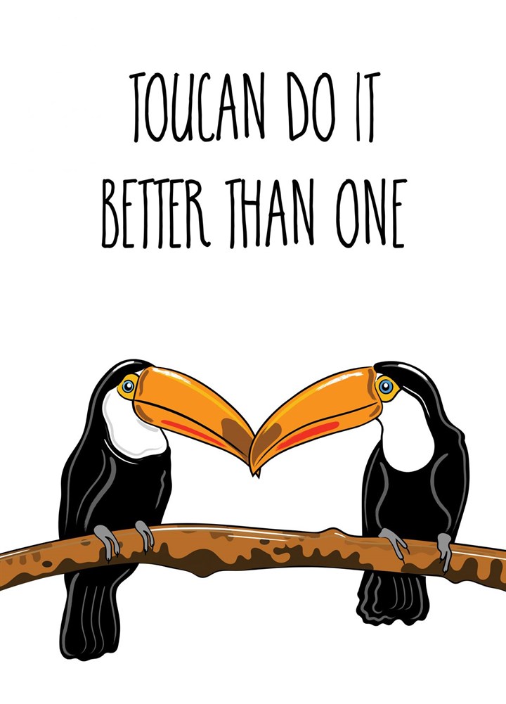Toucan Do It Better Card