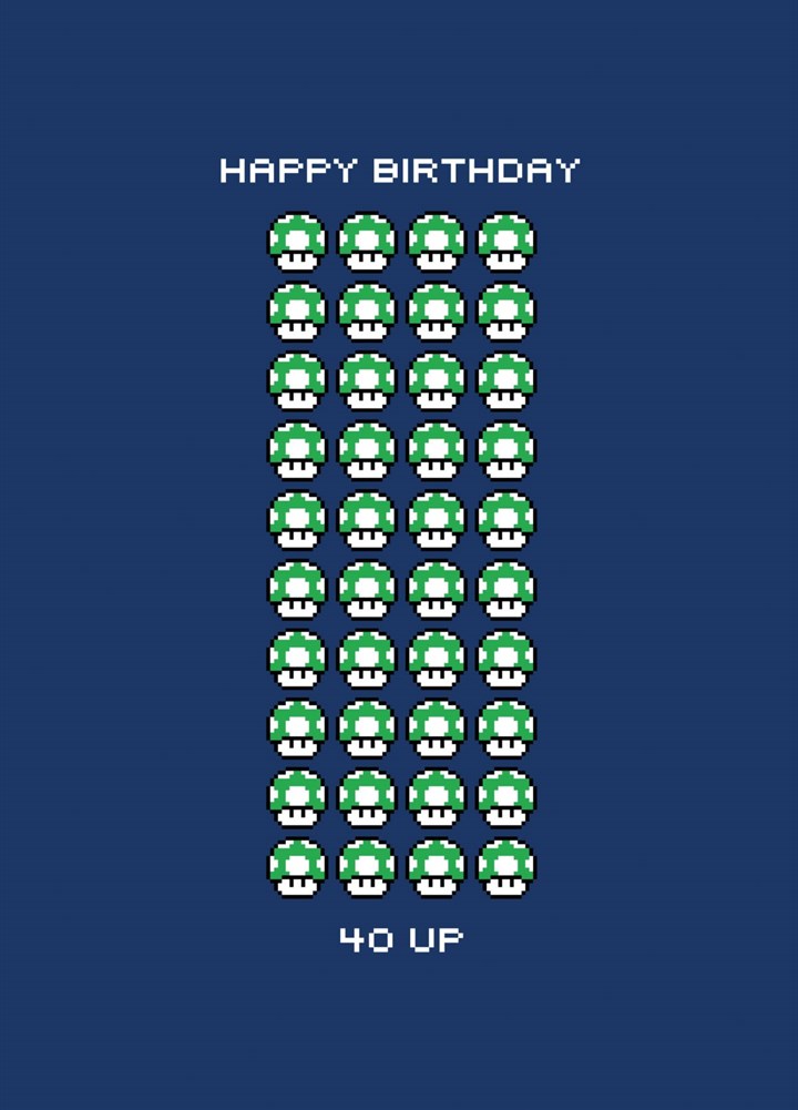 Happy Birthday - 40UP Card