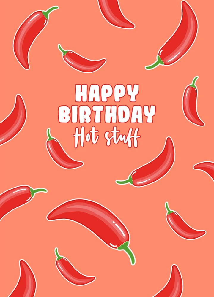 Hot Stuff Birthday! Card