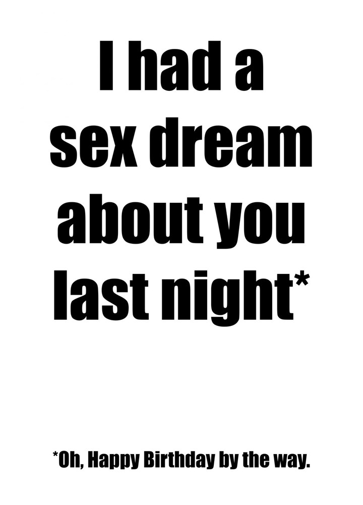 I Had A Sex Dream About You Last Night Card