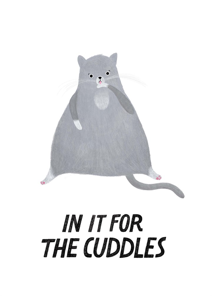 In It For The Cuddles Card