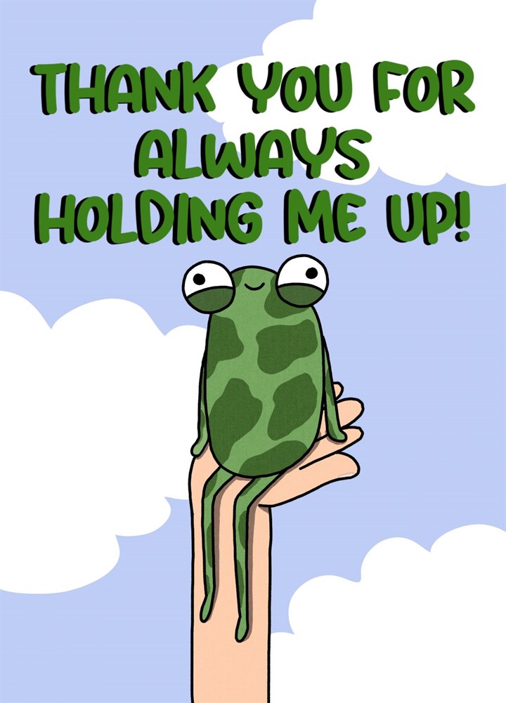 You Hold Me Up! Card