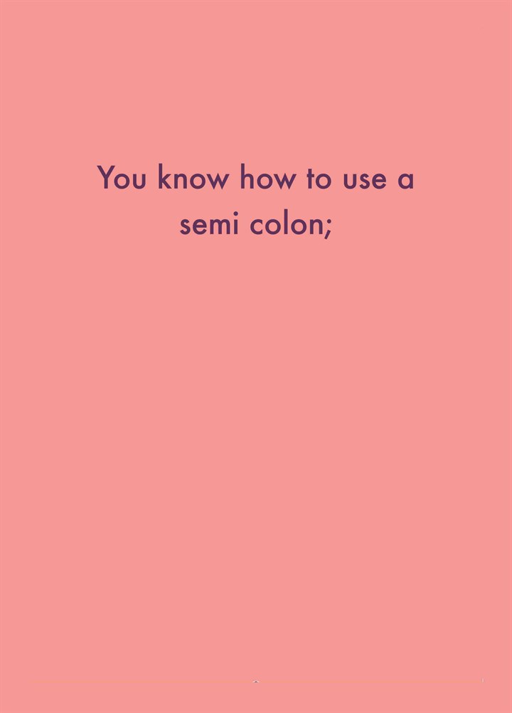 Know How To Use A Semi Colon Card