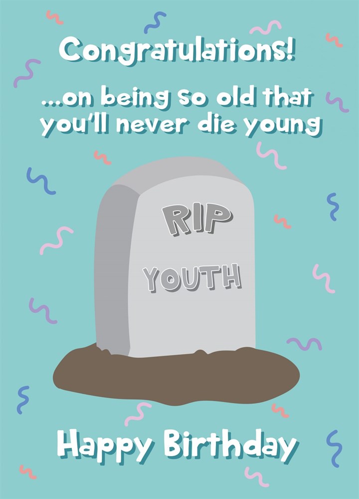 RIP Youth - Happy Birthday Card