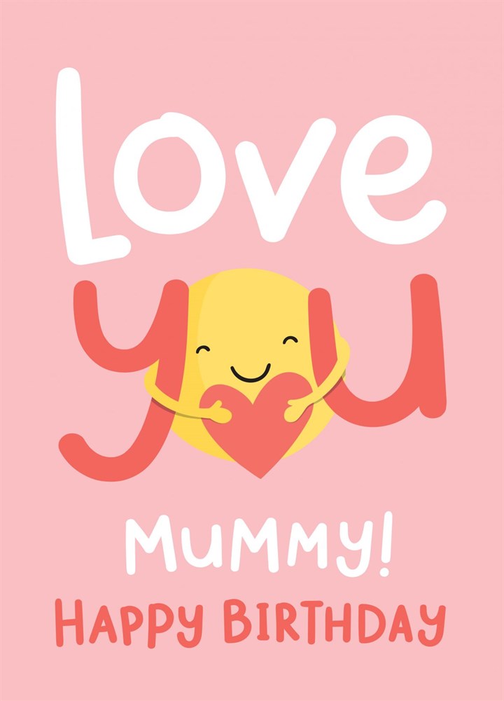 Love You Mummy Hug Birthday Card