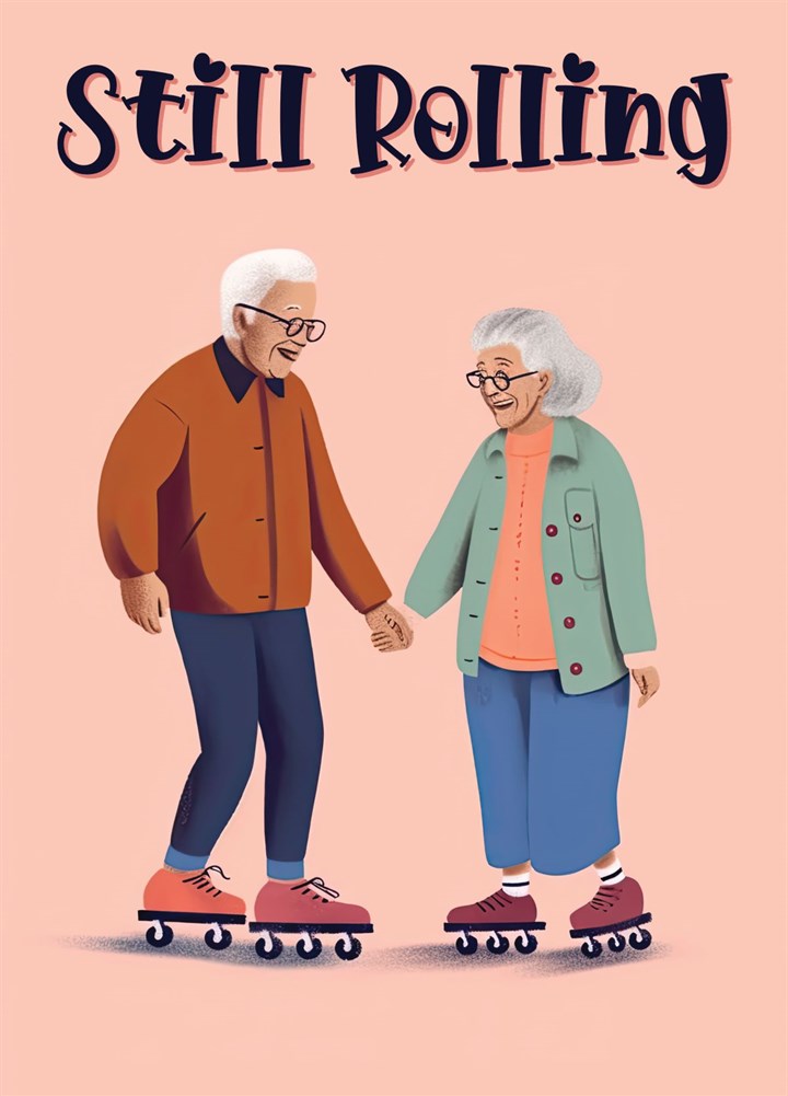 Cute Old Couple "Still Rolling" Anniversary Card