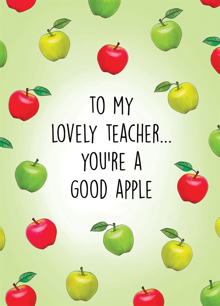 Thank You Teacher- You're A Good Apple Card