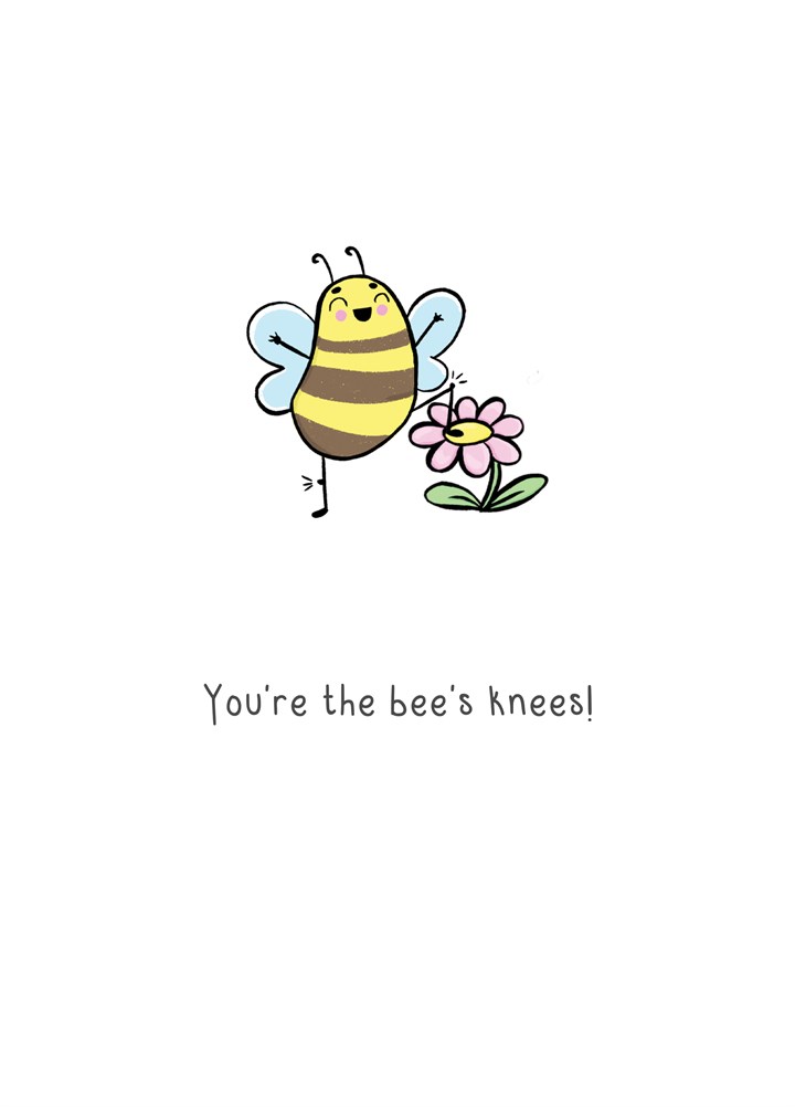 You're The Bee's Knees Card