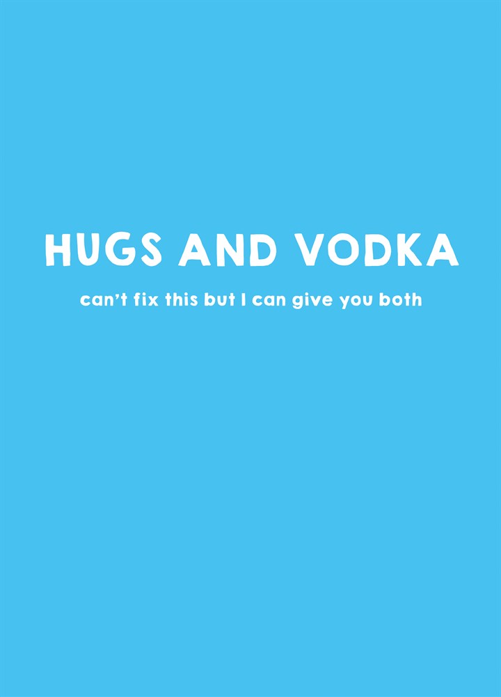 Hugs And Vodka Card