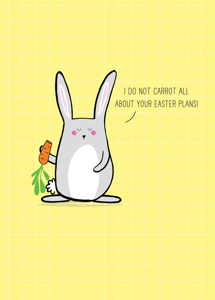 Do Not Carrot About Your Easter Plans Card