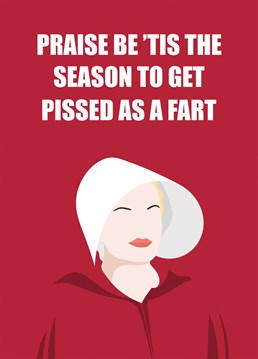 A fun seasonal greeting for fans of A Handmaid's Tale.