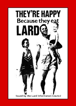 Send this Viz - They're happy because they eat lard card to any Viz lovers you know!