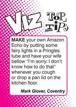 Send this Viz, Top Tips - Amazon Echo card to any Viz lovers you know!