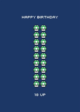 Wish that gamer in your life a happy 18th birthday with this card featuring the correct number of extra life mushrooms from the Super Mario games. Retro design.