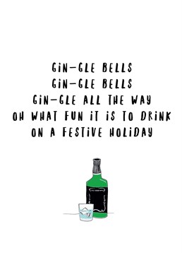 Gin-Gle Bells, Christmas Card by Scribbler. Very much a Christmas song that no one would mind carol singers singing! As long as it comes with a side of gin! Spread your festive spirits with this great card.
