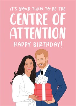 A funny, topical Birthday card fit for the self confessed princess in your life!    Does your friend celebrate their Birthday over an entire week?! Then this is the perfect Birthday card for them!    This card has been inspired by *THE* most talked about, explosive, bombshell interview of 2021.    Featuring an illustrated Duke and Duchess of Sussex, AKA Prince Harry and Meghan Markle alongside the words    'It's your turn to be the centre of attention! Happy Birthday'    Perfect for your best friend, Mum or sister on their Birthday!