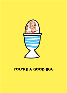 Your Dad is like a boiled egg with dippy soldiers: classic and comforting! Photo upload Father's Day design by Scribbler.