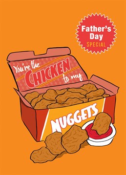 Send your dad this funny father's day card, perfect for all chicken nugget lovers.