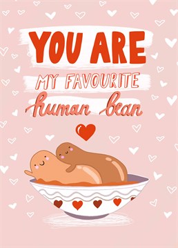 Bean with them is the best thing ever! So let them know with this punny Valentine's Anniversary card by Forever Funny.