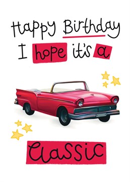 Send your friends, family or loved ones a smile on their birthday with this classic car card! Designed by Hot Dog greetings.