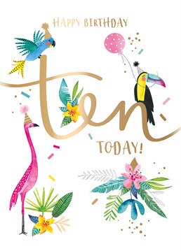 Wish a fabulous 10 year old a vibrant birthday celebration with this tropical inspired Ling Design card.