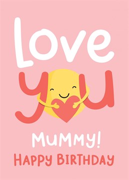 Send a special Mummy lots of love and a big hug on her birthday, with this super cute card. Designed by Macie Dot Doodles.