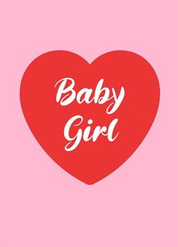 Welcome to the world, baby girl, with this cute red love heart design.