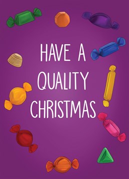 Have a quality Christmas!