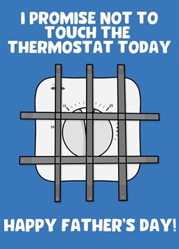 Thermostat Card. Wish your Dad a Happy Father's Day!. Send them this Father's Day and let them know how special they are!