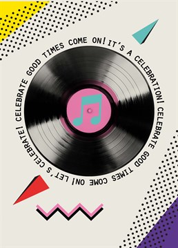 Celebrate the good times, 80s syle with this retro, musical inspired Papagrazi design. Come on!