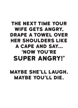 Send this 'super' funny Redback Anniversary card to your husband or wife, and maybe they will laugh...
