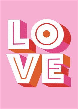 Say it loud and say it proud! This bold, typographic Scribbler card basically says it all so send to your partner on Valentine's Day and celebrate your love.
