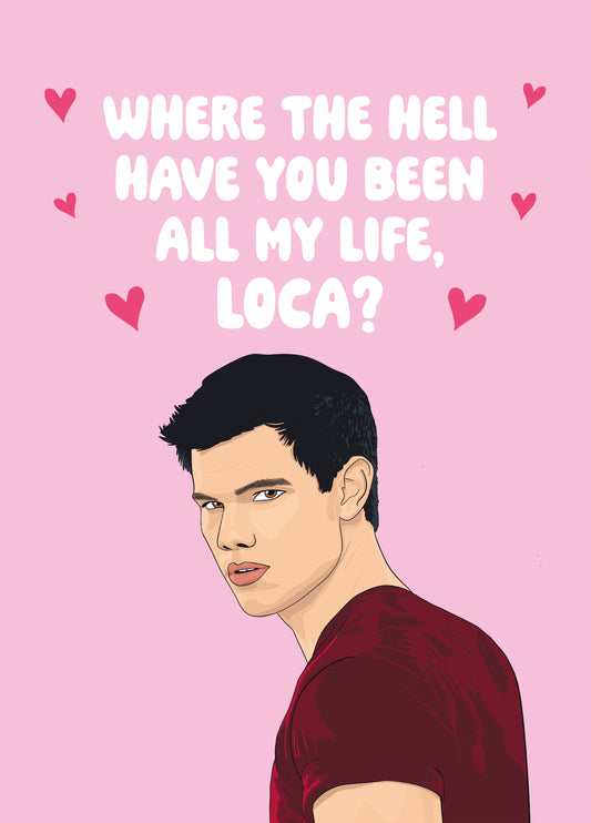 Loca Lova - Jacob Black - Twilight Love Card