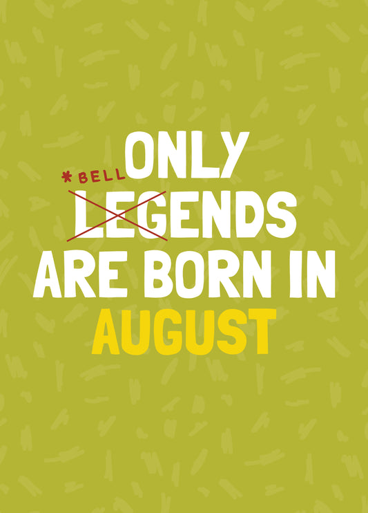 Funny August Birthday Bellend Card
