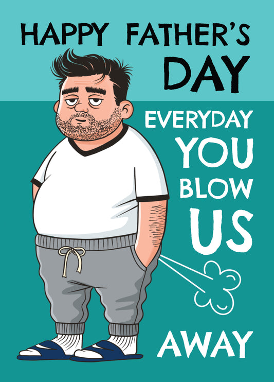 Funny Father's Day Card - Blow Us Away -Fart