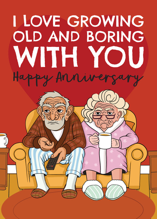 Funny Old And Boring Anniversary Card