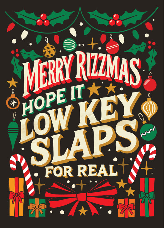 Funny Christmas Card - Merry Rizzmas - Hope It Low Key Slaps For Real