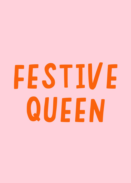 Festive Queen, Cute Christmas Card For Her