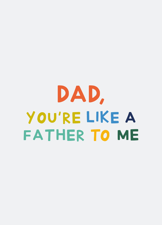 Like A Father To Me Card