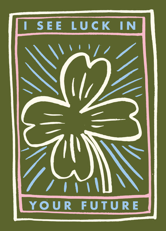 I See Luck In Your Future Card
