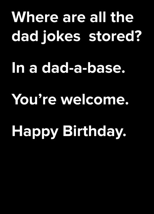 Where Are All Dad Jokes Stored? Dad Joke Birthday Card
