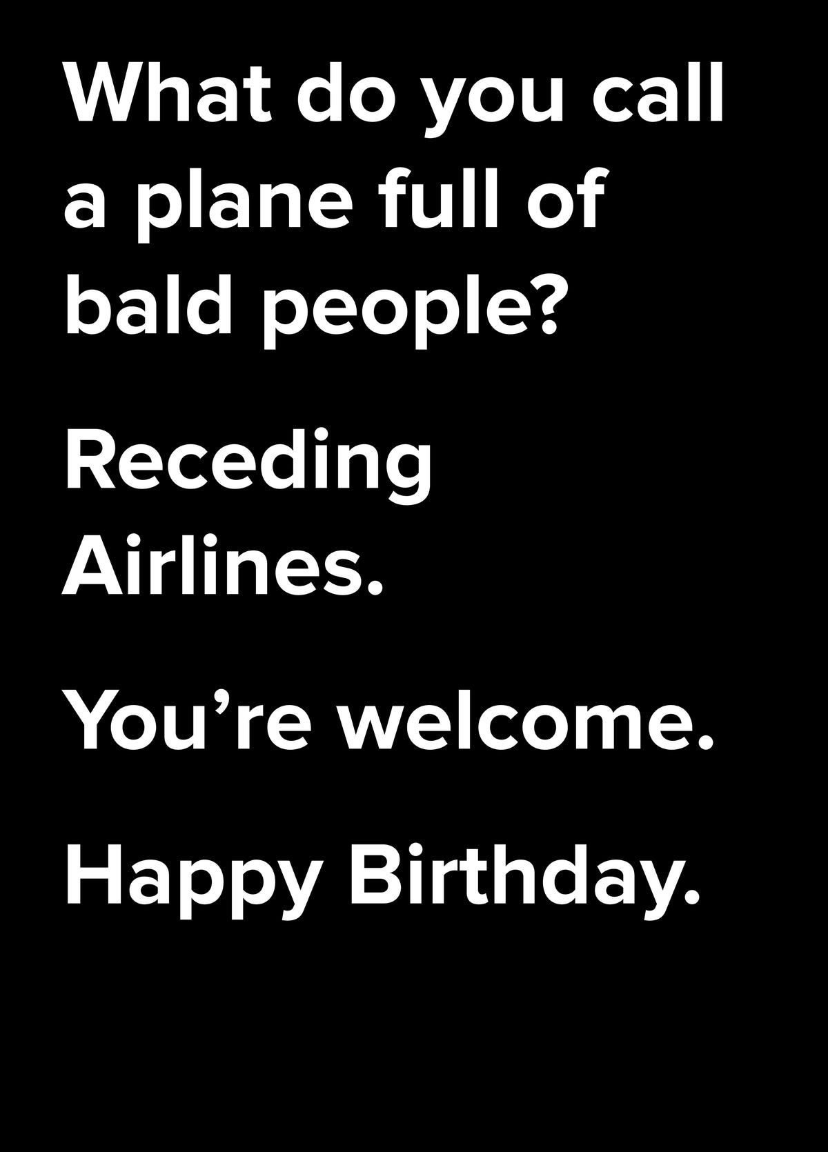 What Do You Call A Plane Full Of Bald People? Dad Joke Birthday Card