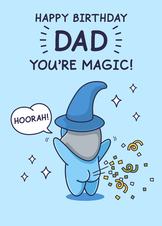 Funny Birthday Card - For Dad - You're Magic