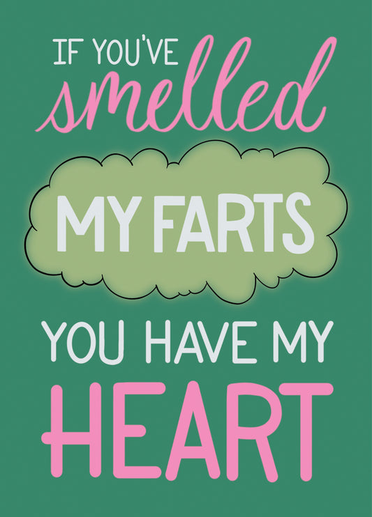 If You've Smelled My Farts You Have My Heart Card