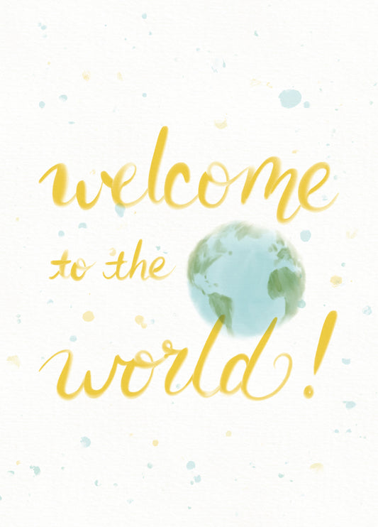 Welcome To The World Card