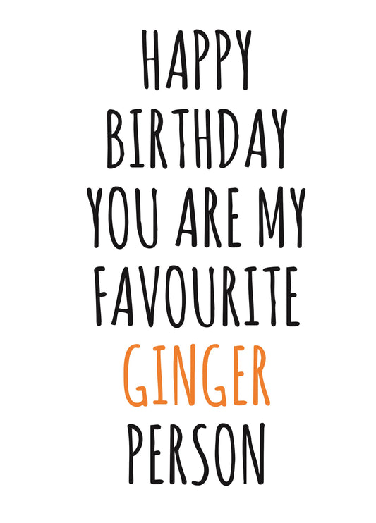 Favourite Ginger Person Birthday Card