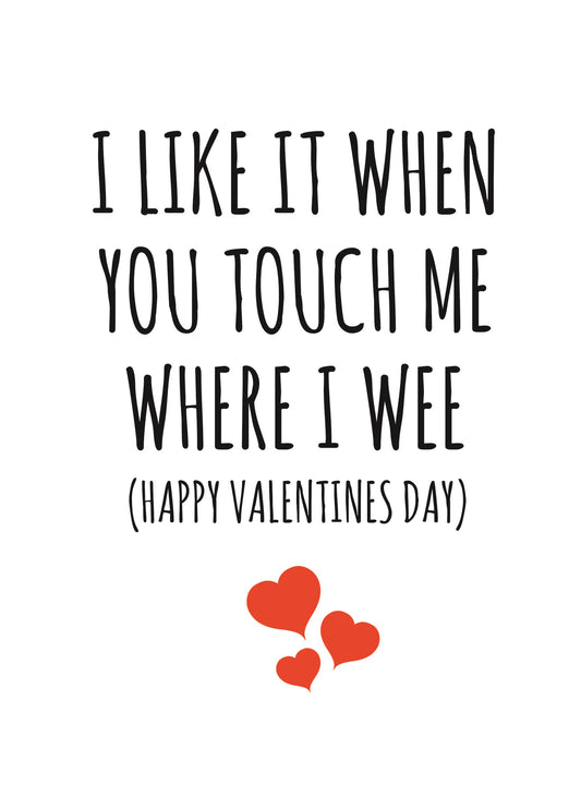 You Touch Me Where I Wee Card