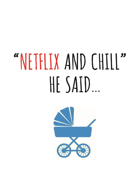 Netflix And Chill He Said Card
