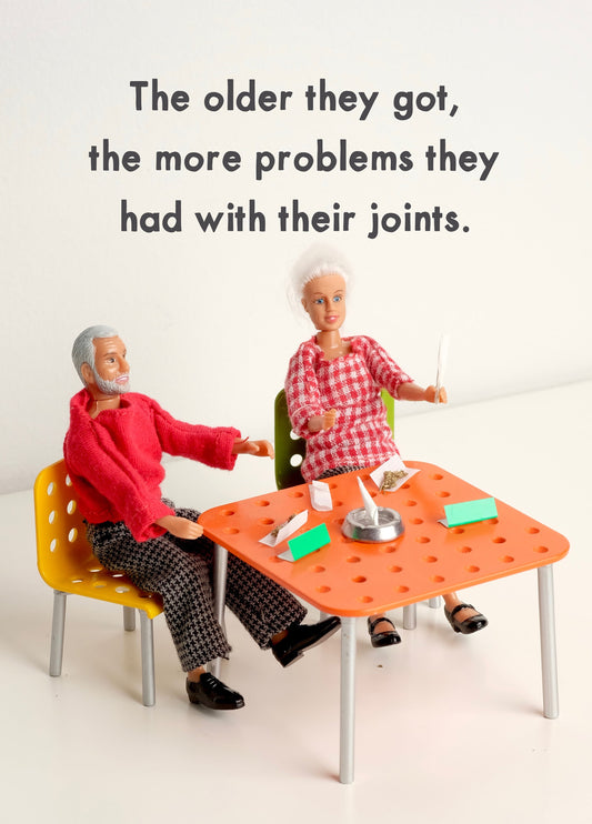 Problems With Their Joints Birthday Card
