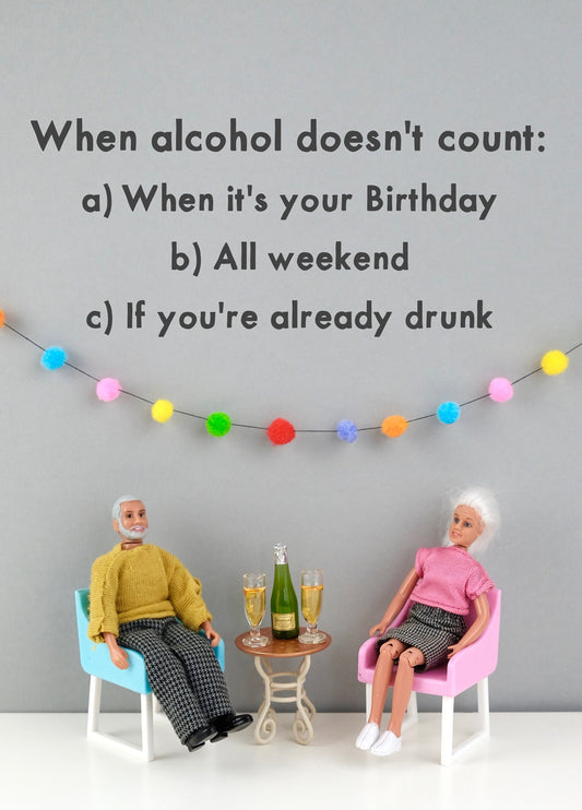 Alcohol Doesn't Count Birthday Card